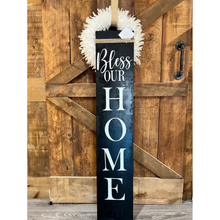 Load image into Gallery viewer, BLESS OUR HOME PORCH SIGN ( PICK UP ONLY)