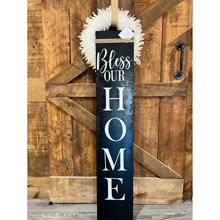 Load image into Gallery viewer, BLESS OUR HOME PORCH SIGN ( PICK UP ONLY)

